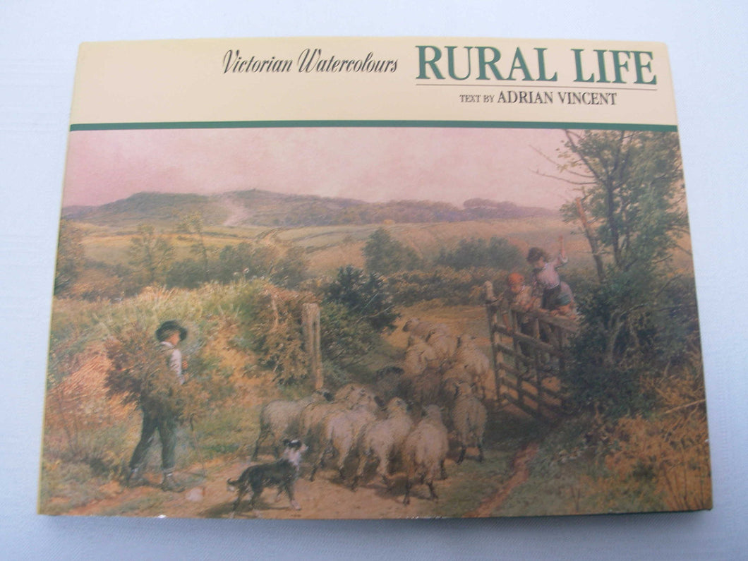 Victorian Watercolours: Rural Life (Victorian Watercolours S.) Vincent, Adrian