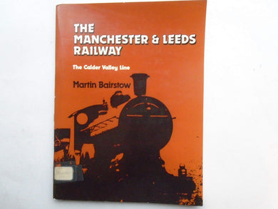The Manchester & Leeds Railway The Calder Valley Line [Paperback] Bairstow,Martin