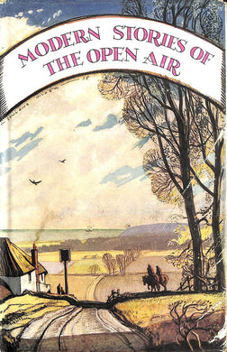 MODERN STORIES OF THE OPEN AIR. [Hardcover] John Hadfield (Editor)