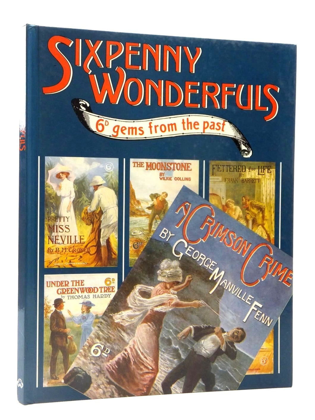 Sixpenny Wonderfuls: 6d Gems from the Past N / A