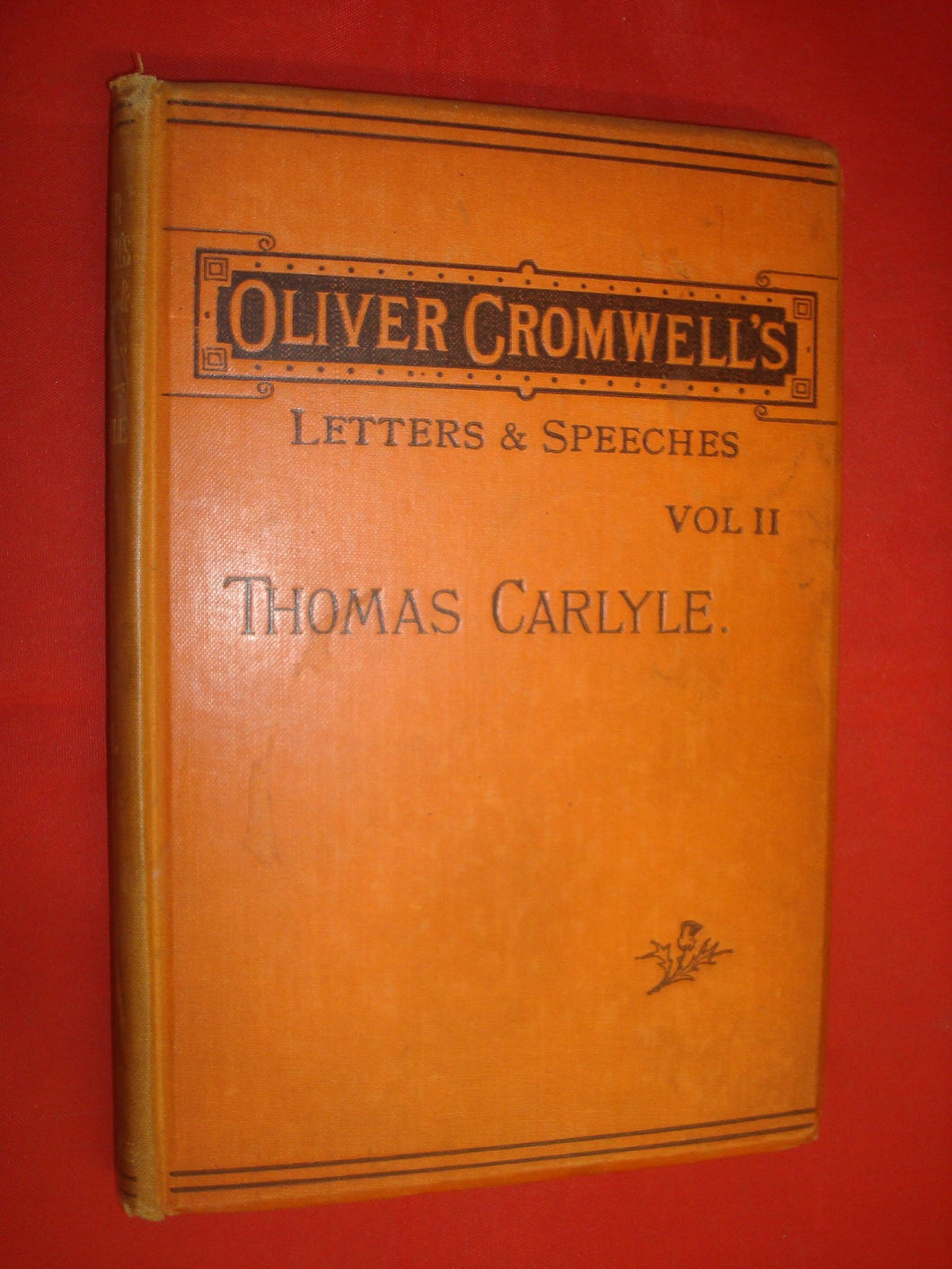 Oliver Cromwell's Letters and Speeches: Vol.II by Thomas Carlyle [Hardcover] Thomas Carlyle