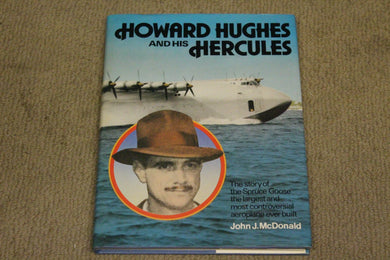 Howard Hughes and His Hercules McDonald, John J.