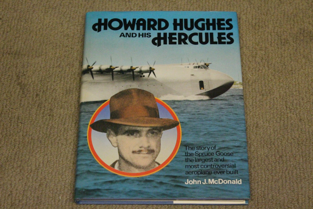 Howard Hughes and His Hercules McDonald, John J.