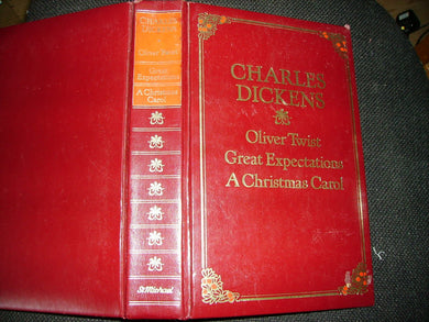 CHARLES DICKENS: Oliver Twist, Great Expectations, A Christmas Carol [Hardcover]