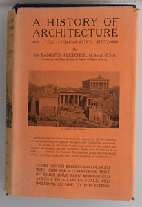 A history of architecture on the comparative method, for students, craftsmen, & Amateurs [Hardcover] Fletcher, Sir Banister