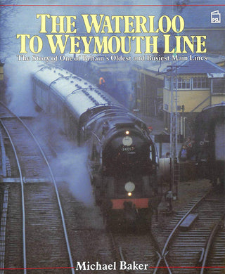 The Waterloo to Weymouth Line Baker, Michael