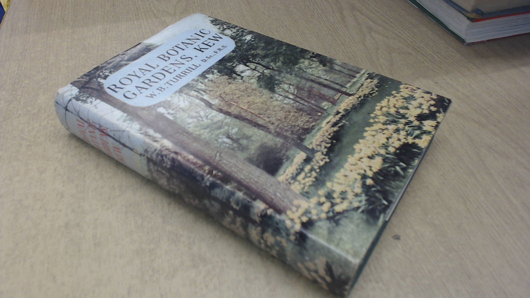 The Royal Botanic Gardens, Kew, past and present