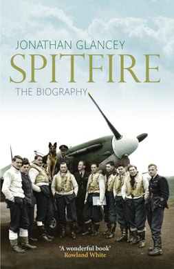 Spitfire: The Biography [Paperback] Glancey, Jonathan