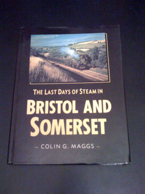 The Last Days of Steam in Bristol and Somerset (Transport/Railway)