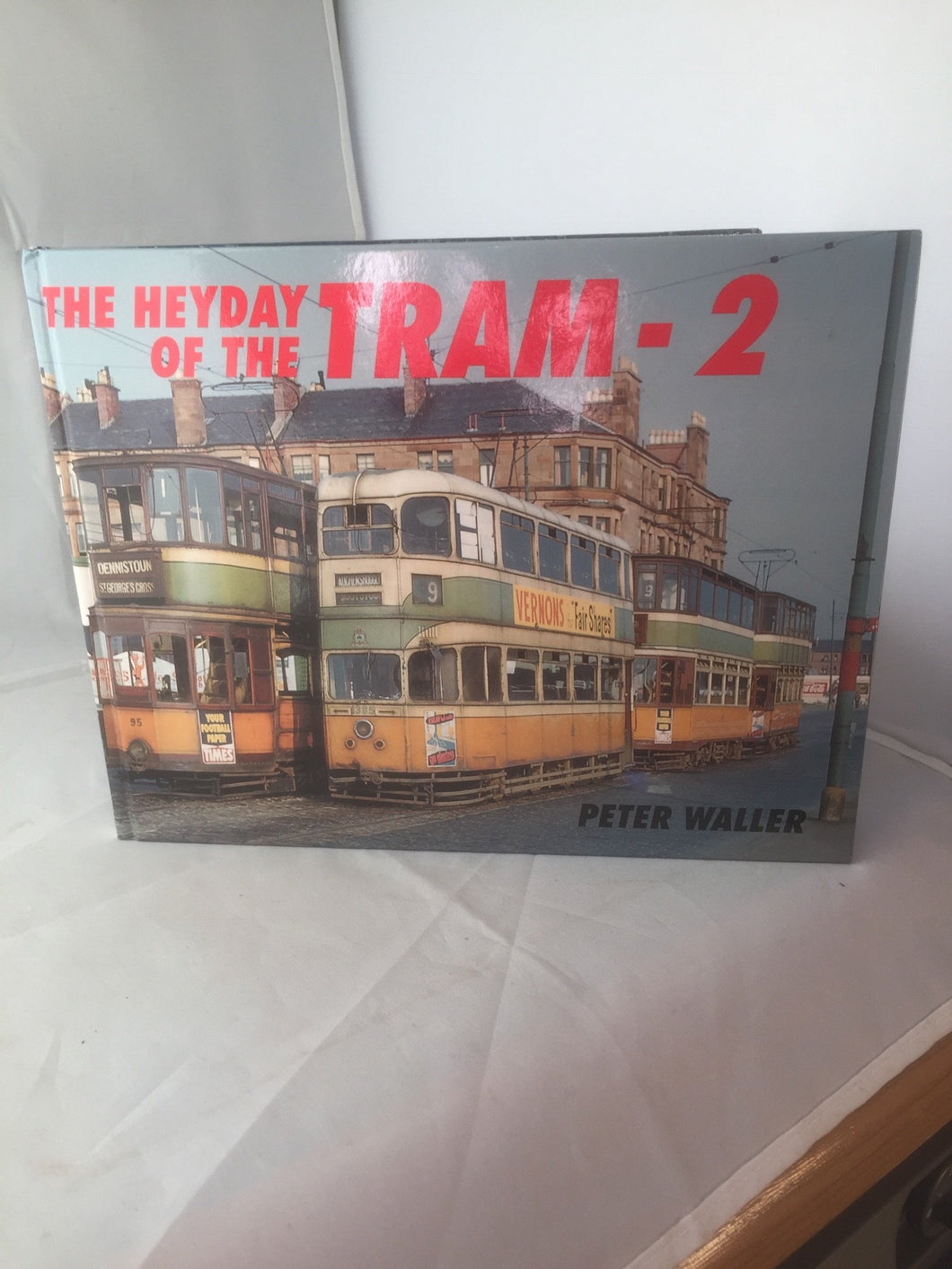 The Heyday of the Tram: v. 2