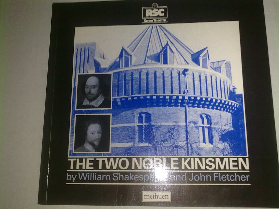 The Two Noble Kinsmen (The Swan Theatre plays)