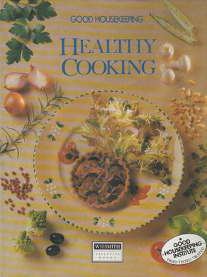 WHSmith Exclusive Books Good Housekeeping Healthy Cooking [Hardcover] Anon