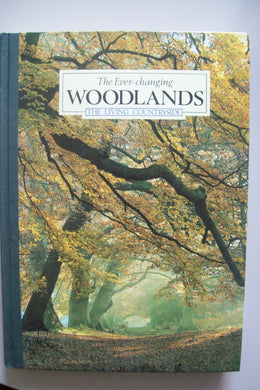 The Living countryside: The Ever-Changing Woodlands [Hardcover] Dunn, Euan