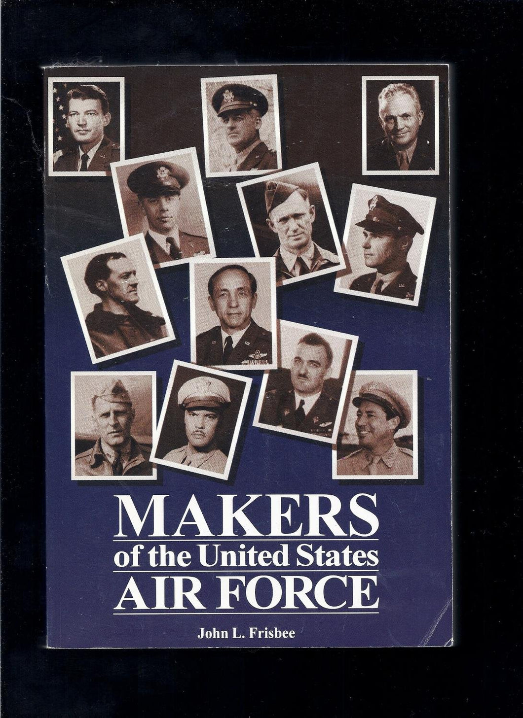Makers of the United States Air Force John L. Frisbee