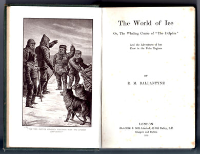 The World of Ice or, The Whaling Cruise of 
