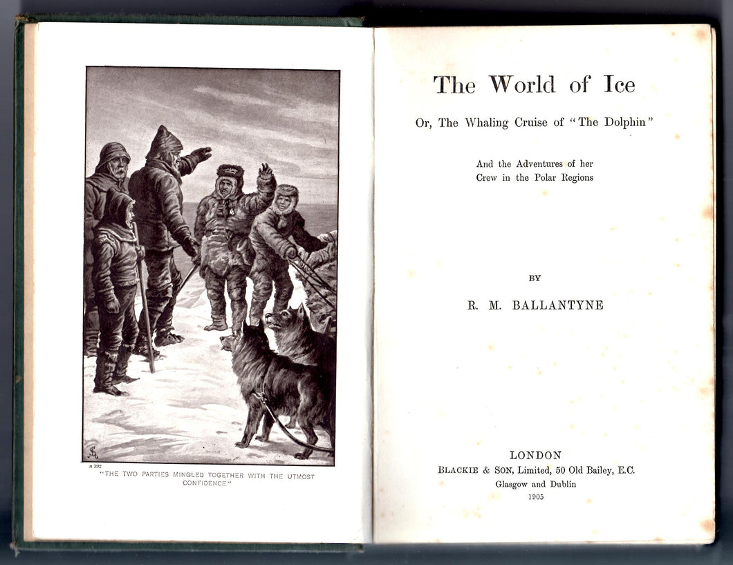 The World of Ice or, The Whaling Cruise of 