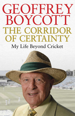 The Corridor of Certainty [Paperback] Geoffrey Boycott