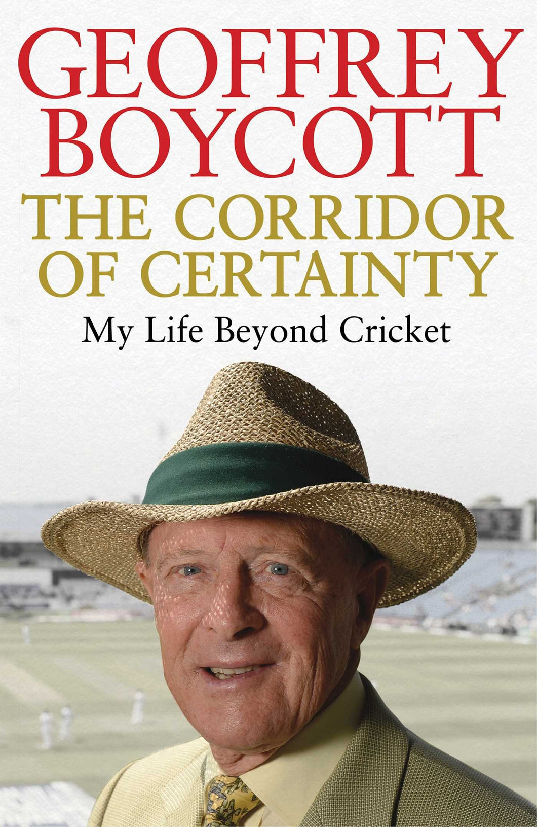 The Corridor of Certainty [Paperback] Geoffrey Boycott