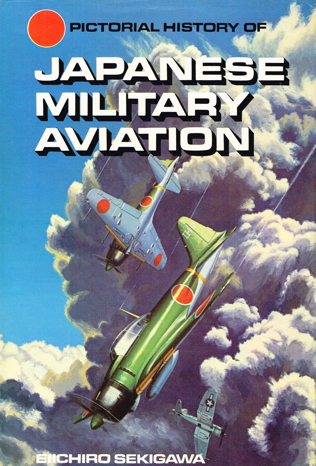 Pictorial History of Japanese Military Aviation Sekigawa, Eiichiro