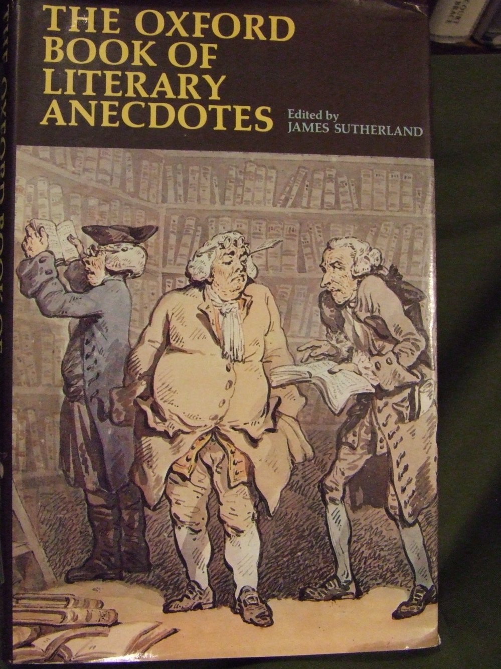The Oxford Book of Literary Anecdotes James Sutherland