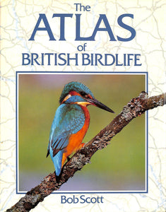 The Atlas of British Birdlife Scott, Bob