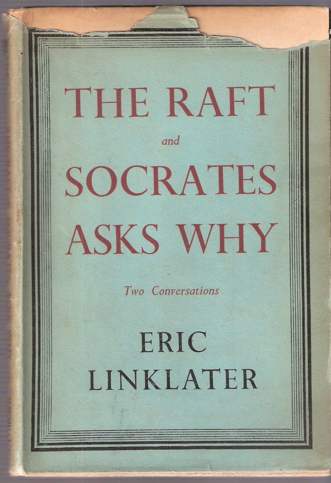 The Raft and Socrates Asks Why [Hardcover] Linklater, Eric