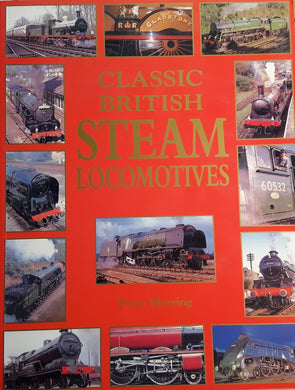 Classic British Steam Locomotives [Paperback] Herring, Peter