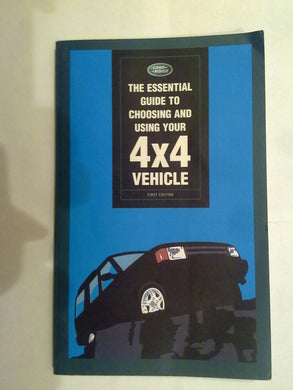 The Essential Guide to Choosing & Using your 4X4 vehicle [Paperback] Land Rover