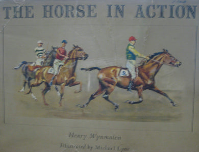 The Horse in Action, etc [Unknown Binding] Henry Wynmalen