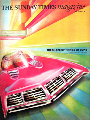 The Sunday Times Magazine October 15 1967: The Shape of things to come - Automania 67 - Part One [Paperback]