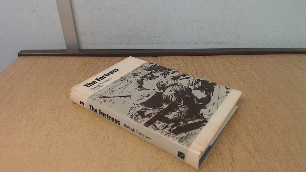 The Fortress: Diary of Anzio and After (Men at War S.) Trevelyan, Raleigh