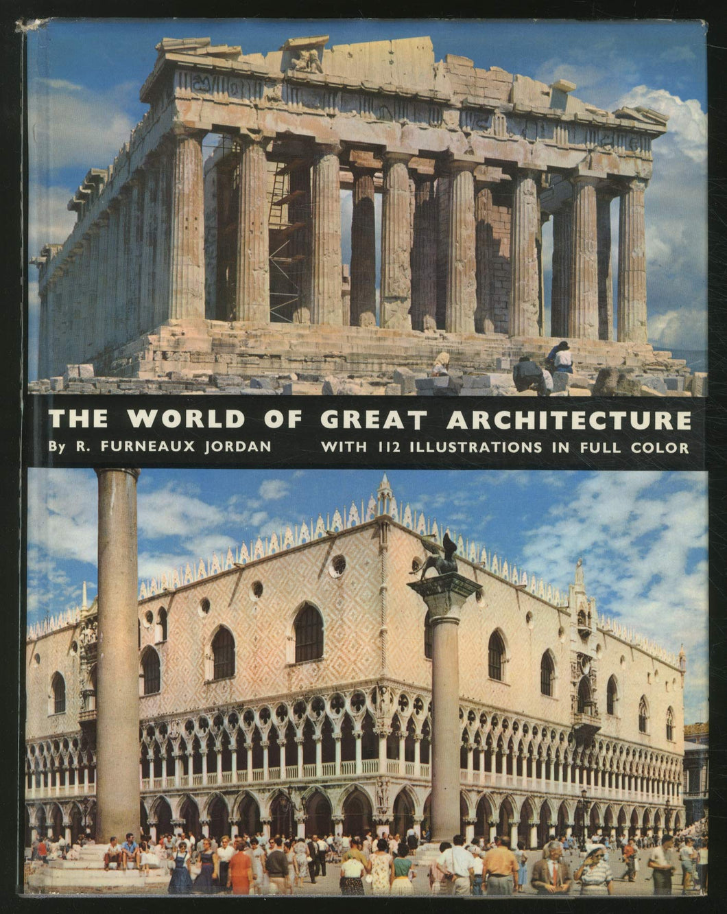 European architecture in colour: From the Greeks to the nineteenth century (Architecture of the world in colour) Jordan, Robert Furneaux