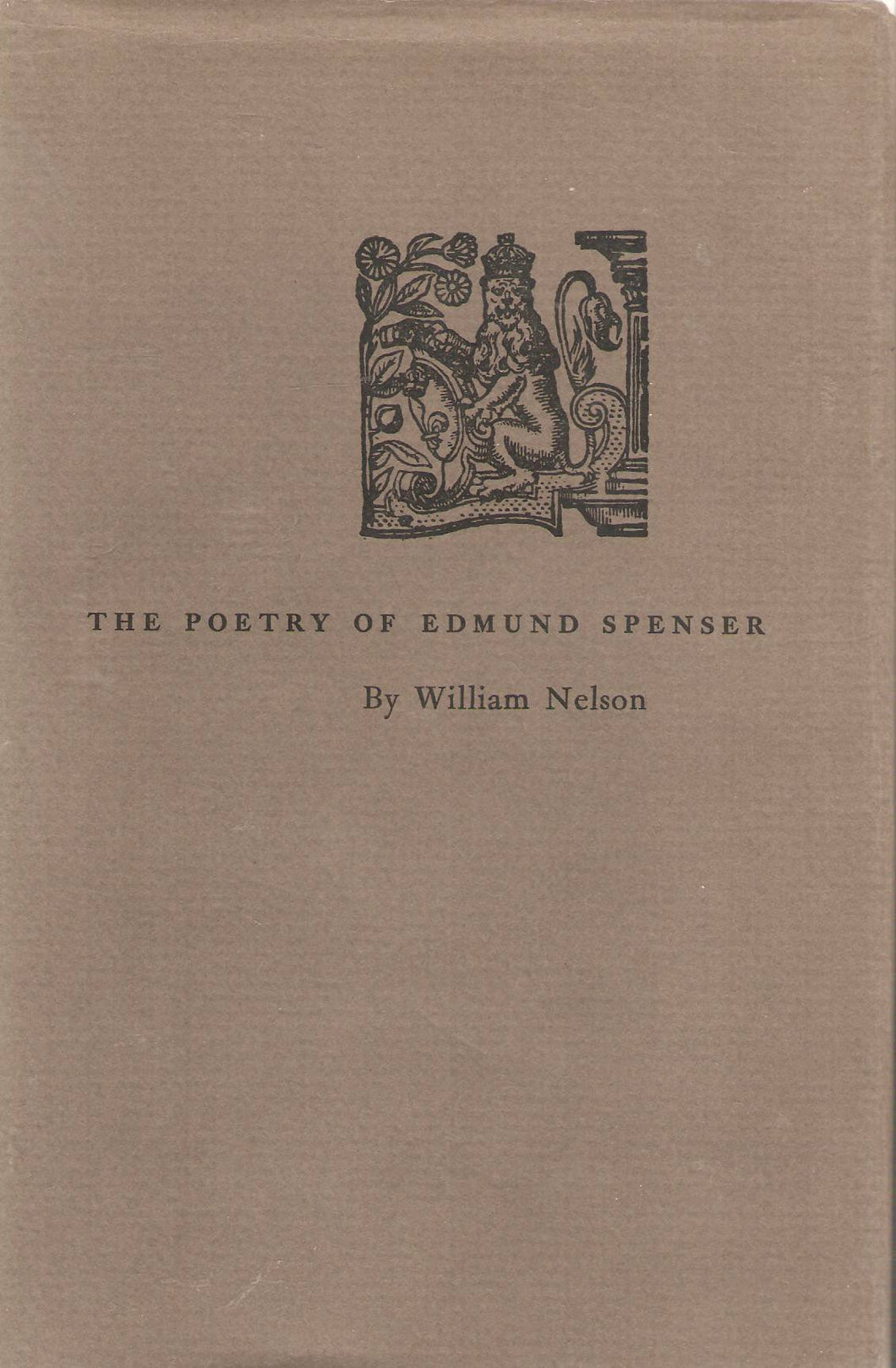 The Poetry of Edmund Spenser. A study. [Hardcover] Nelson, William.