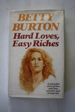 Hard Loves, Easy Riches Burton, Betty