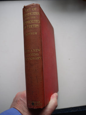 ORTHOMETRY THE ART OF VERSIFICATION AND THE TECHNICALITIES OF POETRY. with a RHYMING DICTIONARY [Unknown Binding]