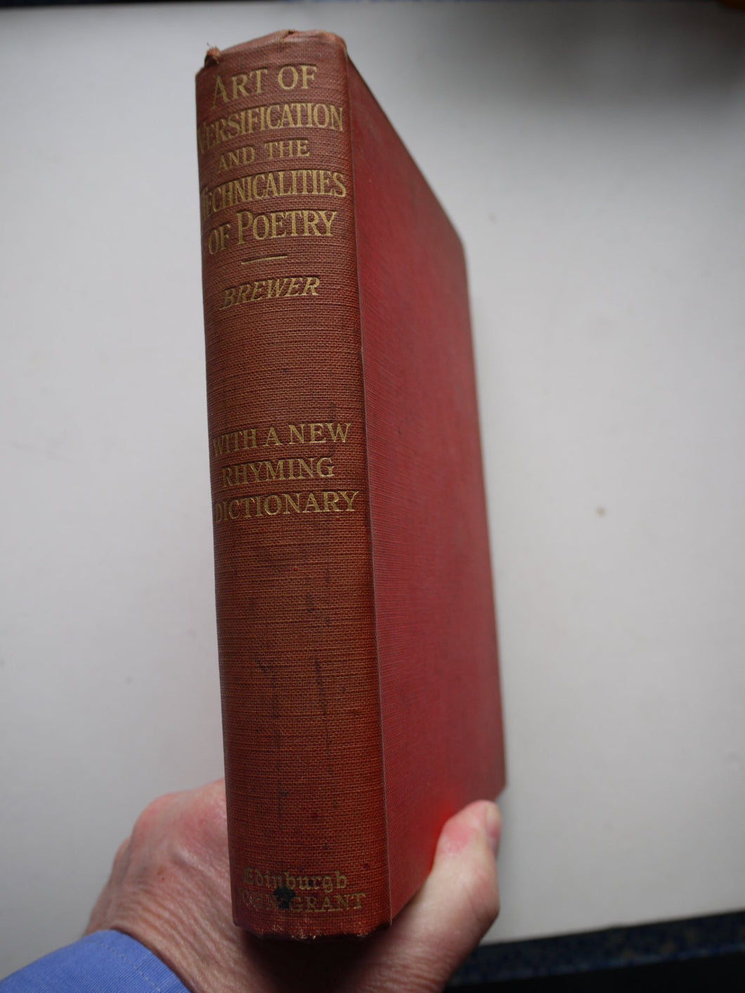 ORTHOMETRY THE ART OF VERSIFICATION AND THE TECHNICALITIES OF POETRY. with a RHYMING DICTIONARY [Unknown Binding]