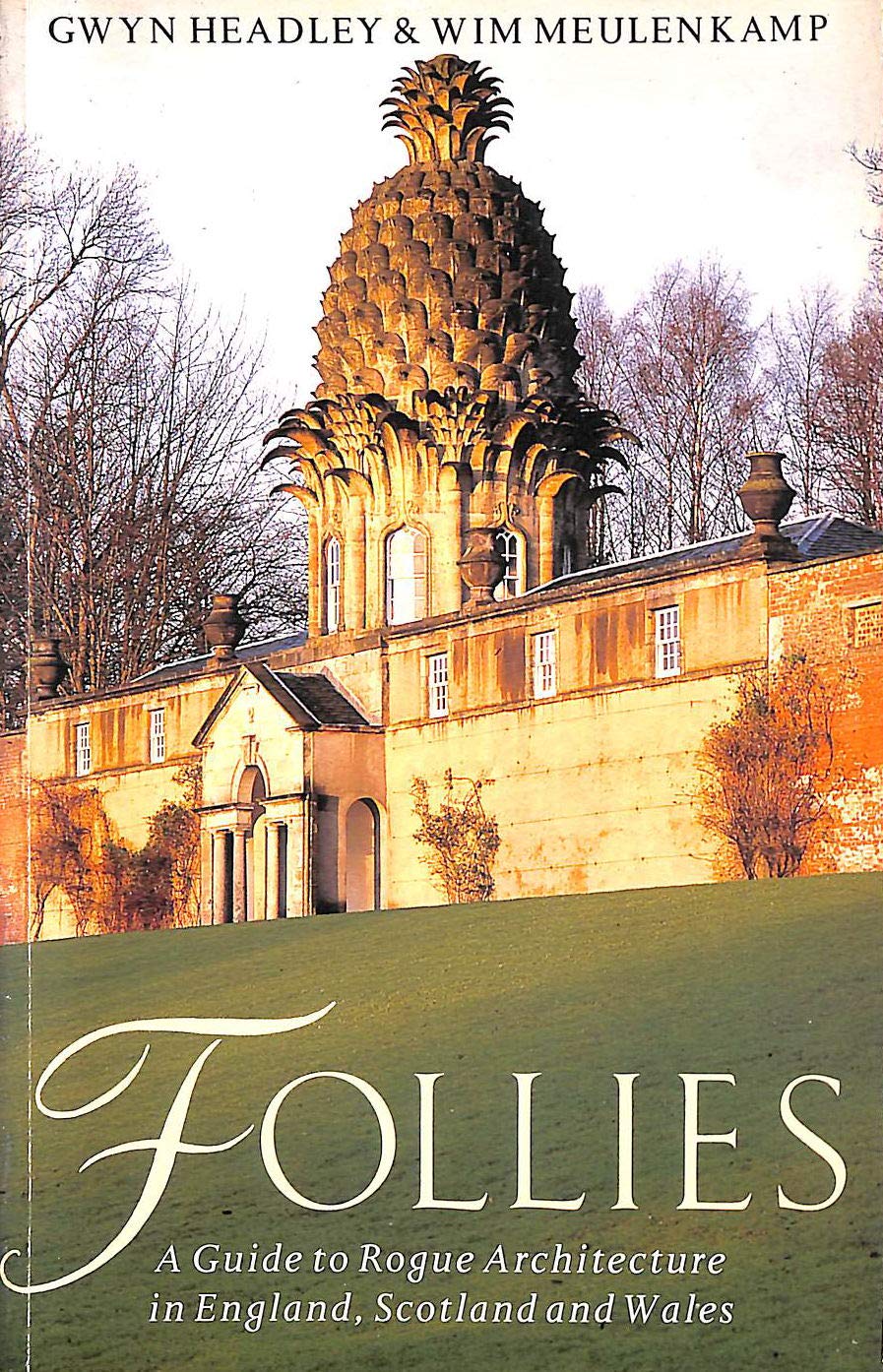 Follies Headley, Gwyn and Meulenkamp, Wim