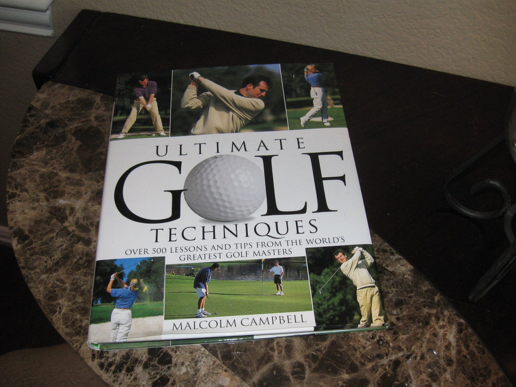 Ultimate Golf Techniques [Hardcover] Campbell, Malcolm