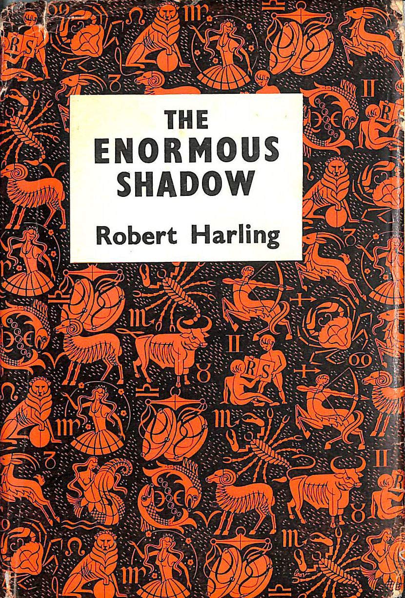 The Enormous Shadow [Hardcover] Robert Harling