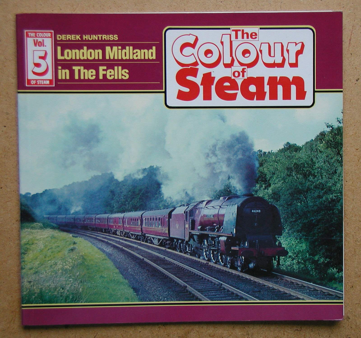 Colour of Steam: London Midland in the Fells v. 5 Huntriss, Derek