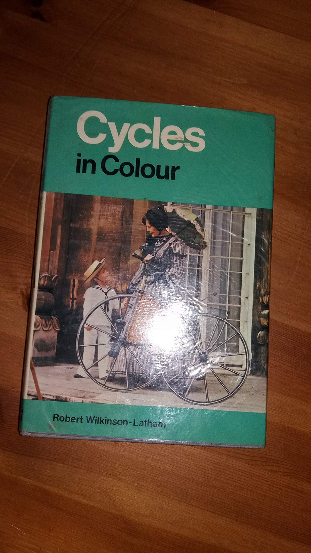 Cycles in Colour Robert John Wilkinson-Latham; Helen Downton and John Searle Austin