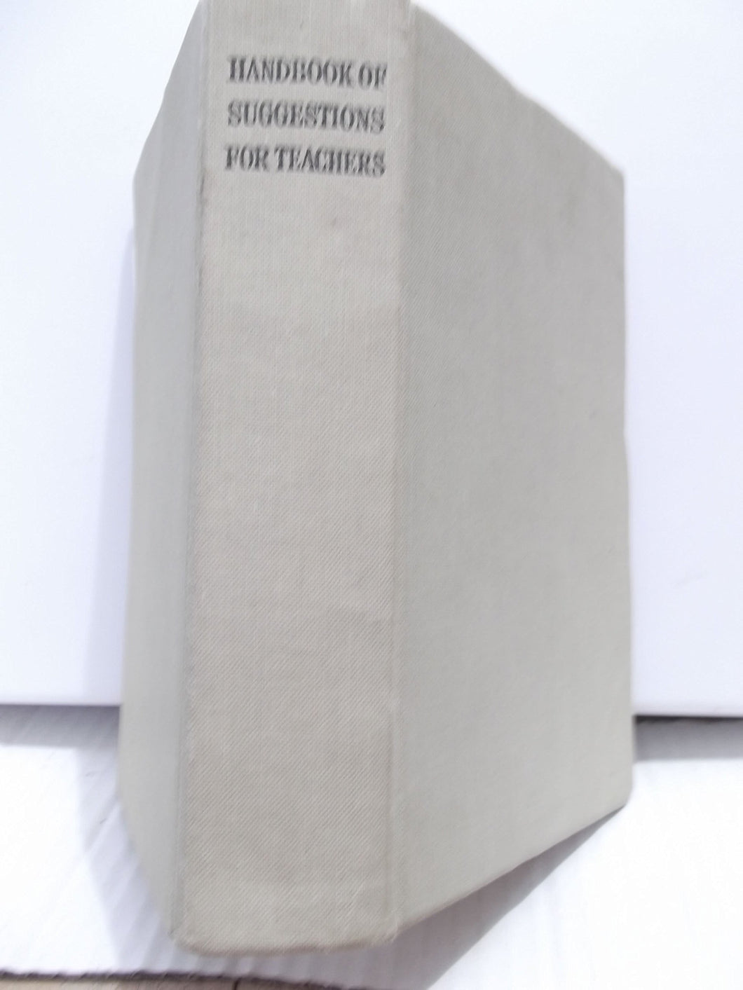 Handbook of Suggestions for Teachers [Hardcover]