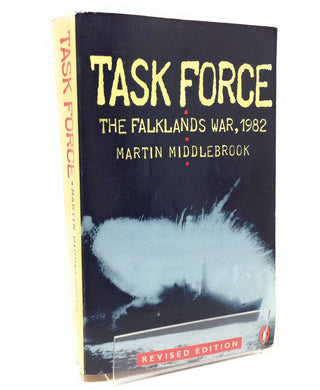 Task Force: The Falklands War, 1982 Paperback â€“ 5 July 1988 by Martin Middlebrook - Signed