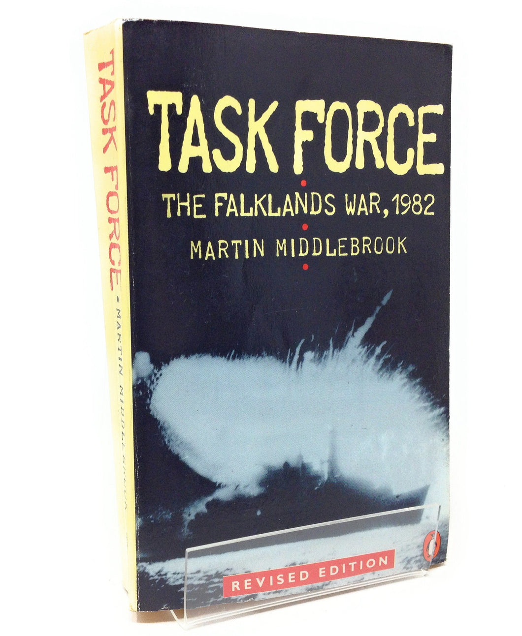 Task Force: The Falklands War, 1982 Paperback â€“ 5 July 1988 by Martin Middlebrook - Signed