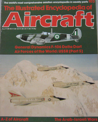 The Illustrated Encyclopedia of Aircraft magazine Issue 103 General Dynamics F-106 Delta Dart cutaway drawing