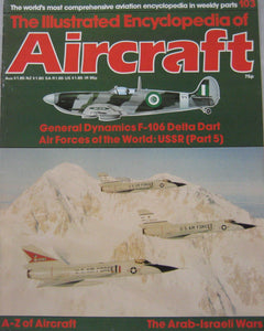The Illustrated Encyclopedia of Aircraft magazine Issue 103 General Dynamics F-106 Delta Dart cutaway drawing