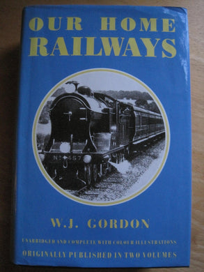 Our Home Railways: How they began and how they are worked