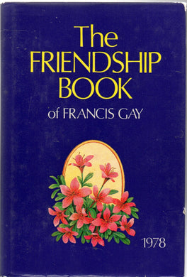 Friendship Book of Francis Gay - 1978 [Paperback] Francis Gay