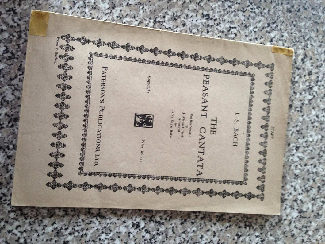 The Peasant Cantata. English version by J. M. Diack. Arranged for soli and chorus by H. E. Baker Bach, Johann Sebastian