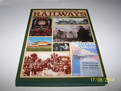 THE PICTORIAL HISTORY OF RAILWAYS. [Hardcover] WESTWOOD, John